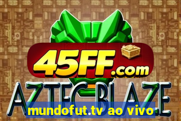 mundofut.tv ao vivo